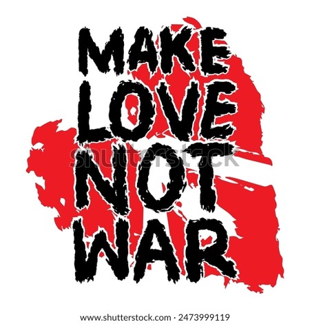 Make love not war. Handwritten quote. Vector illustration.
