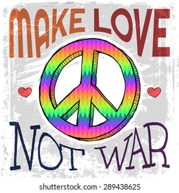 Make Love Not War - Hippie style. Beautiful colorful posters calling for peace.