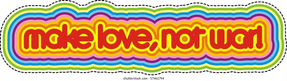 Make love, not war! - hippies slogan. Vector illustration isolated.