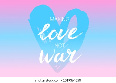 Make love not war lettering - calligraphy postcard or poster graphic design element