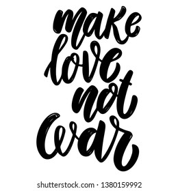 Make love not war. Lettering phrase for postcard, banner, flyer. Vector illustration