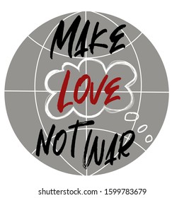 Make love not war. Motivational inscription. EPS 10.  
Flat vector illustration  Isolated on white background
