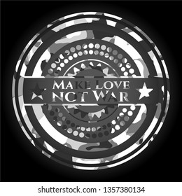 Make Love not War on grey camouflaged pattern