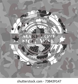 Make Love not War on grey camouflaged pattern
