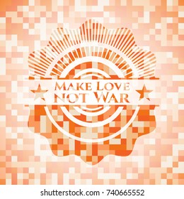 Make Love not War orange mosaic emblem