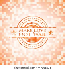 Make Love not War orange mosaic emblem with background