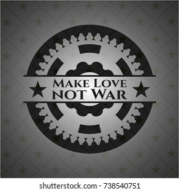 Make Love not War retro style black emblem