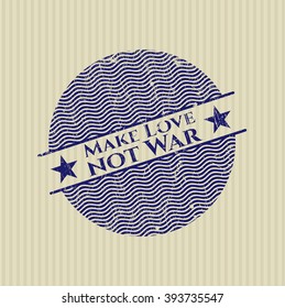 Make Love not War rubber grunge seal