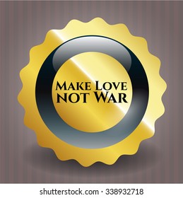 Make Love not War shiny badge