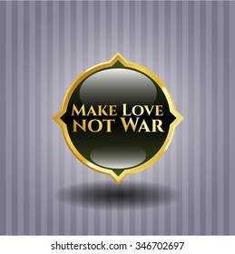 Make Love not War shiny badge