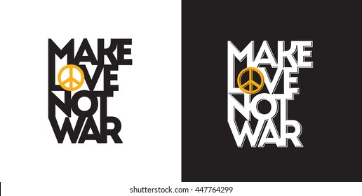 Make Love Not War. Typography.