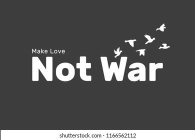 Make love and not war, vector poster, illustration a bird fly, a flock of pigeons, a day of peace, a flat silhouette