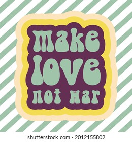 make love not war vector lettering retro 60's