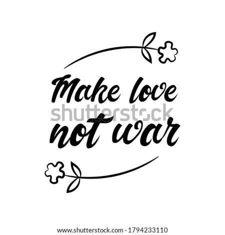Make love not war. Vector Quote