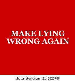 Make Lying Stealing Wrong Again Lettering Wording Vector