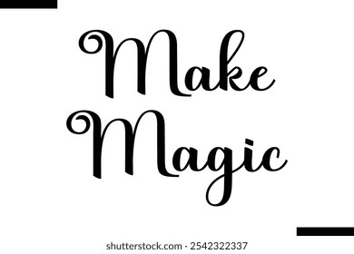 Make magic abstract typography text motivational quotes