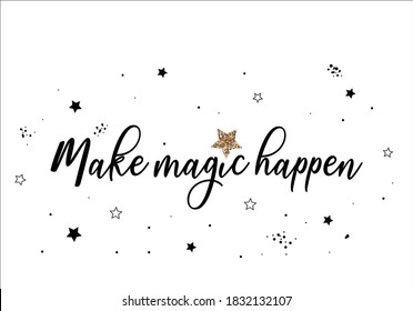 make magic happen with golden gliter stars