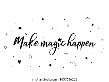 make magic happen lettering with stars