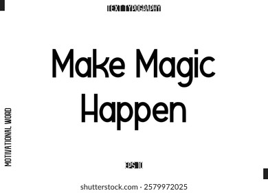 Make Magic Happen Saying Cursive Modern Calligraphy Text For Prints