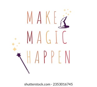 MAKE MAGIC HAPPEN SLOGAN TEE KİDS