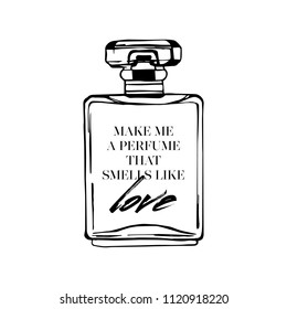 make me a perfume that smells like love. Motivational fashion quotes set with hand draw perfume paris. T-shirt printing design, typography graphics.