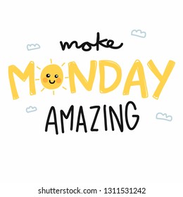 Make Monday Amazing Cute Sun Smile  Cartoon Vector Illustration