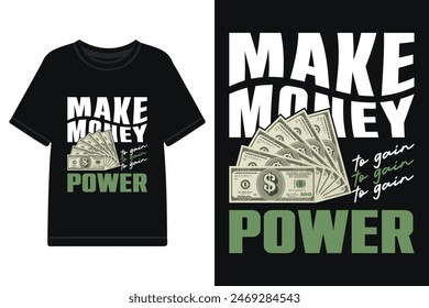 Gana dinero para ganar poder tipografía diseño de camiseta, diseño de camiseta motivacional, citas motivacionales