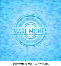 Make Money light blue emblem with mosaic background