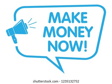 Make Money Now Announcement. Vector Speech Balloon.