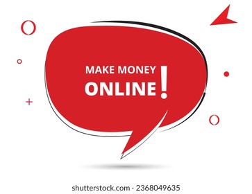 Make money online speech bubble text. Hi There on bright color for Sticker, Banner and Poster. vector illustration.