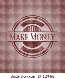 Make Money red geometric badge. Seamless.