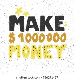 Make money typography lettering text banner with yellow stars. Good for web page design banner, motivational poster, wallpaper, sticker pack and social media content