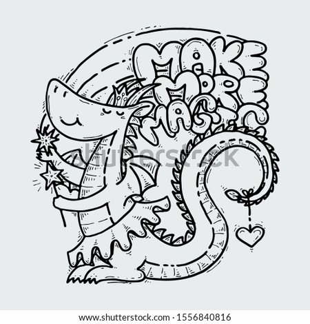 Make More Magic. Cute cartoon princess dragon with mistery wand, doodle childish vector illustration.
