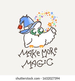 Make more Magic. Cute owl in line style with quote. Print for poster, t-shirt, logo, stiker, textile or bags. Vector illustration