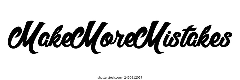 Make more mistakes text on white background.