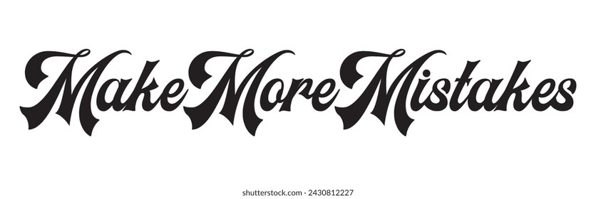 Make more mistakes text on white background.