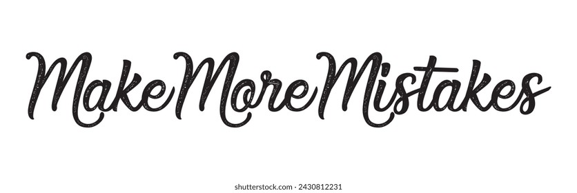 Make more mistakes text on white background.