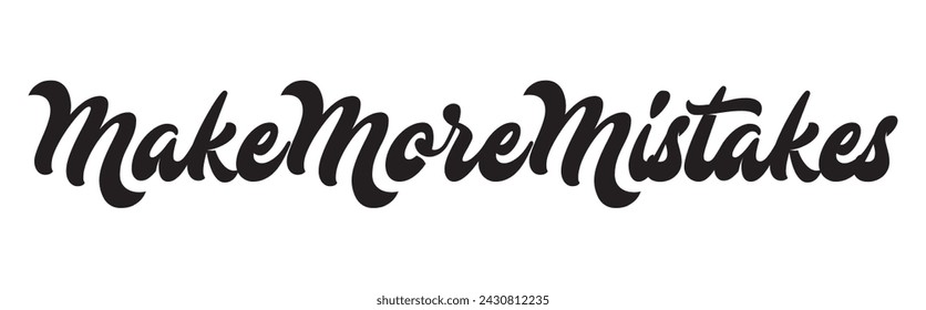 Make more mistakes text on white background.