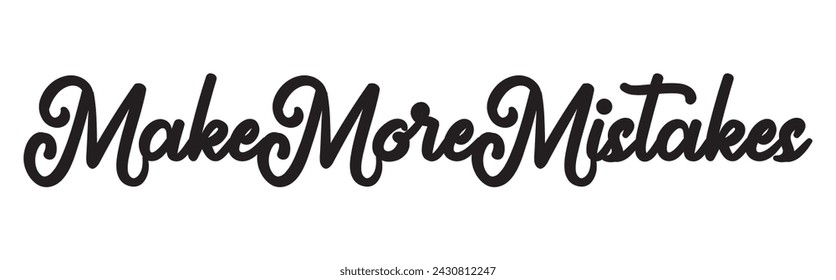 Make more mistakes text on white background.
