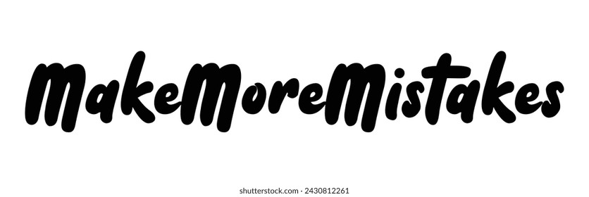 Make more mistakes text on white background.