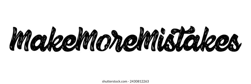 Make more mistakes text on white background.