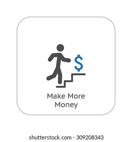 Make More Money Icon. Business Concept. Flat Design. Isolated Illustration.