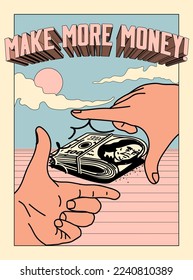 Make more money motivational poster or book cover design template with hands making a frame with focus on pack of cash money. Vector illustration