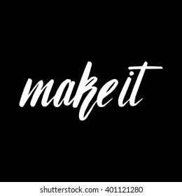 Make It motivation hand drawn poster.