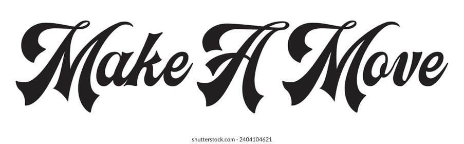 make a move text white background.