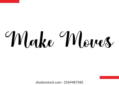 Make Moves spirit quote modiren text typography