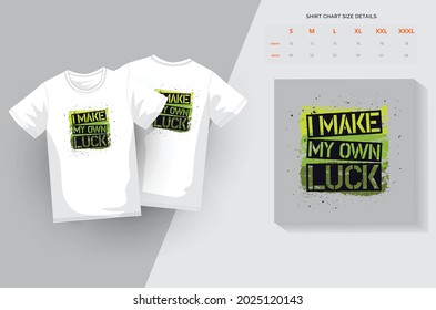 i make my own luck stylish t-shirt and apparel trendy design. Creative, modern t-Shirt design. typography, print, vector illustration. Global swatches.