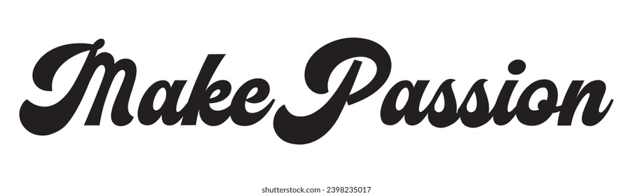 make passion text on white background.
