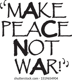 Make Peace Not War Slogan