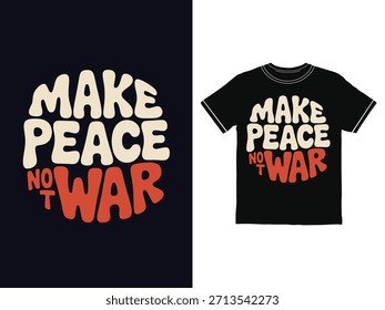 Make peace not war, tshirt